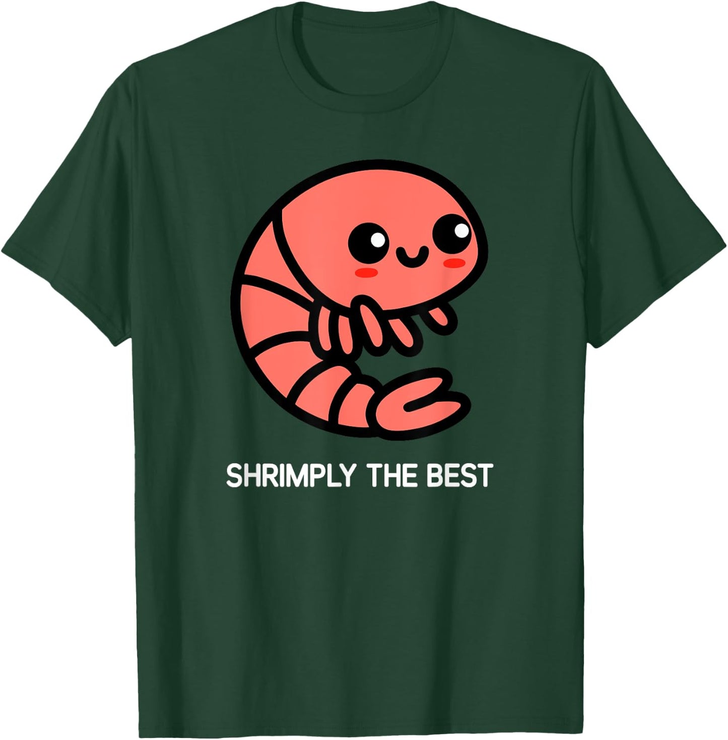Shrimp, Shrimply The Best, Funny, Jokes, Sarcastic T-Shirt - T-Shirt | Forest