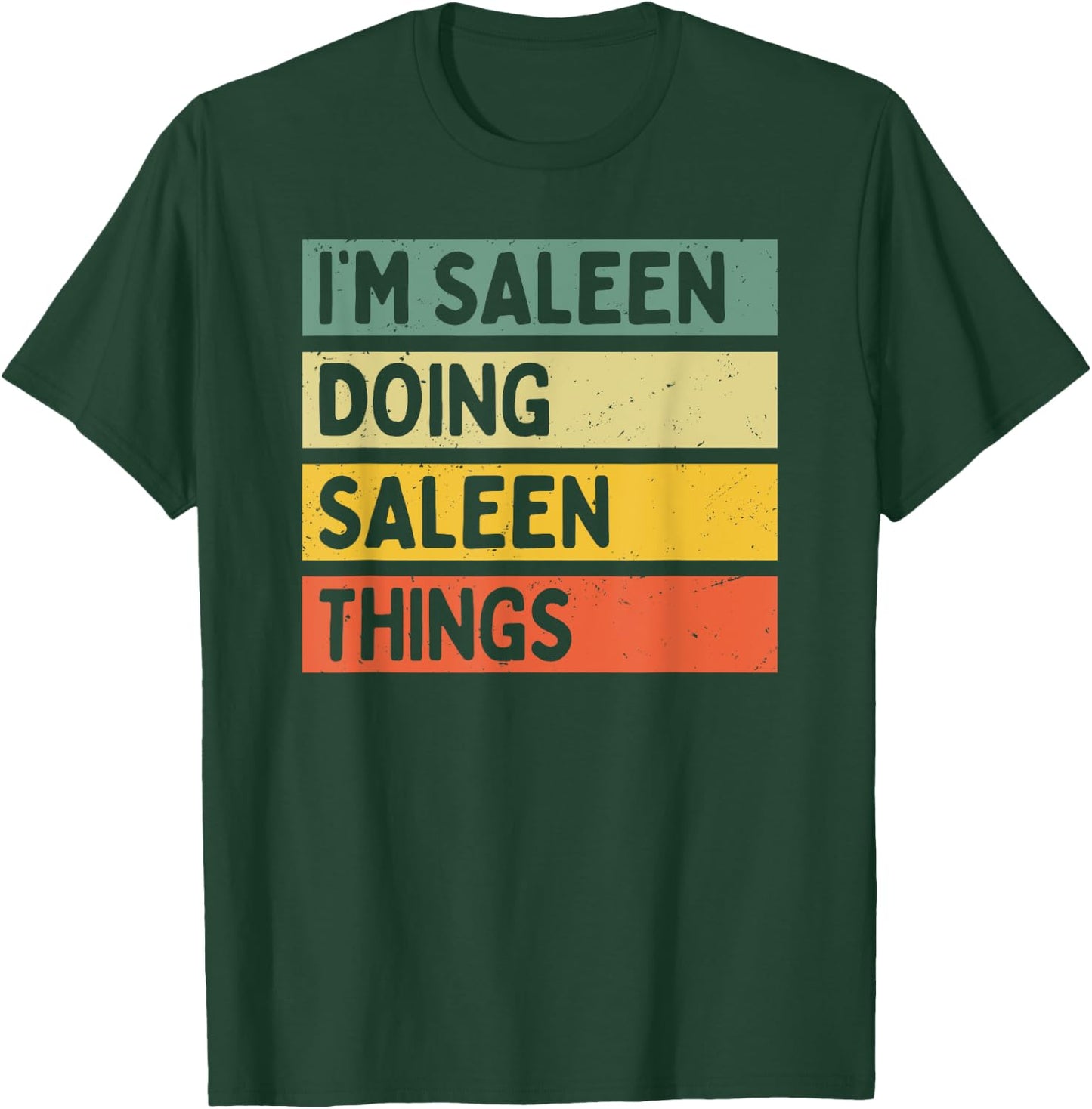 I'm Saleen Doing Saleen Things Funny Personalized Quote T-Shirt - T-Shirt | Forest