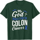 My God Is Stronger Than Colon Cancer T-Shirt - T-Shirt | Forest