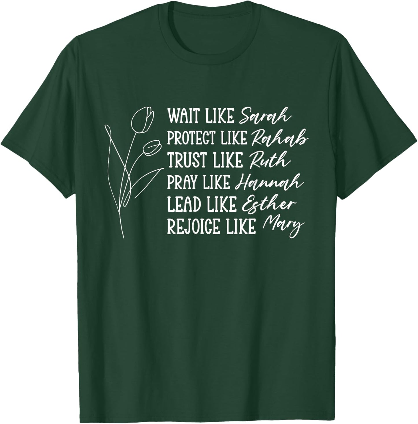 Faithful Women: Sarah, Rahab, Ruth, Hannah, Esther, Mary T-Shirt - T-Shirt | Forest