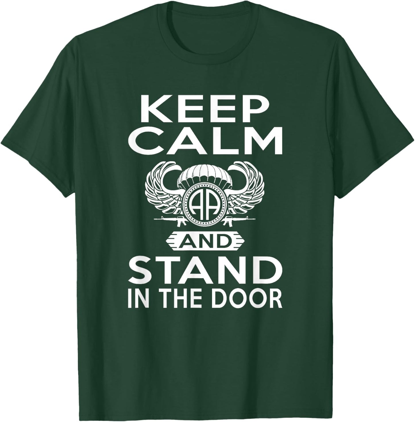 Keep Calm And Stand In The Door Paratrooper T-Shirt - T-Shirt | Forest