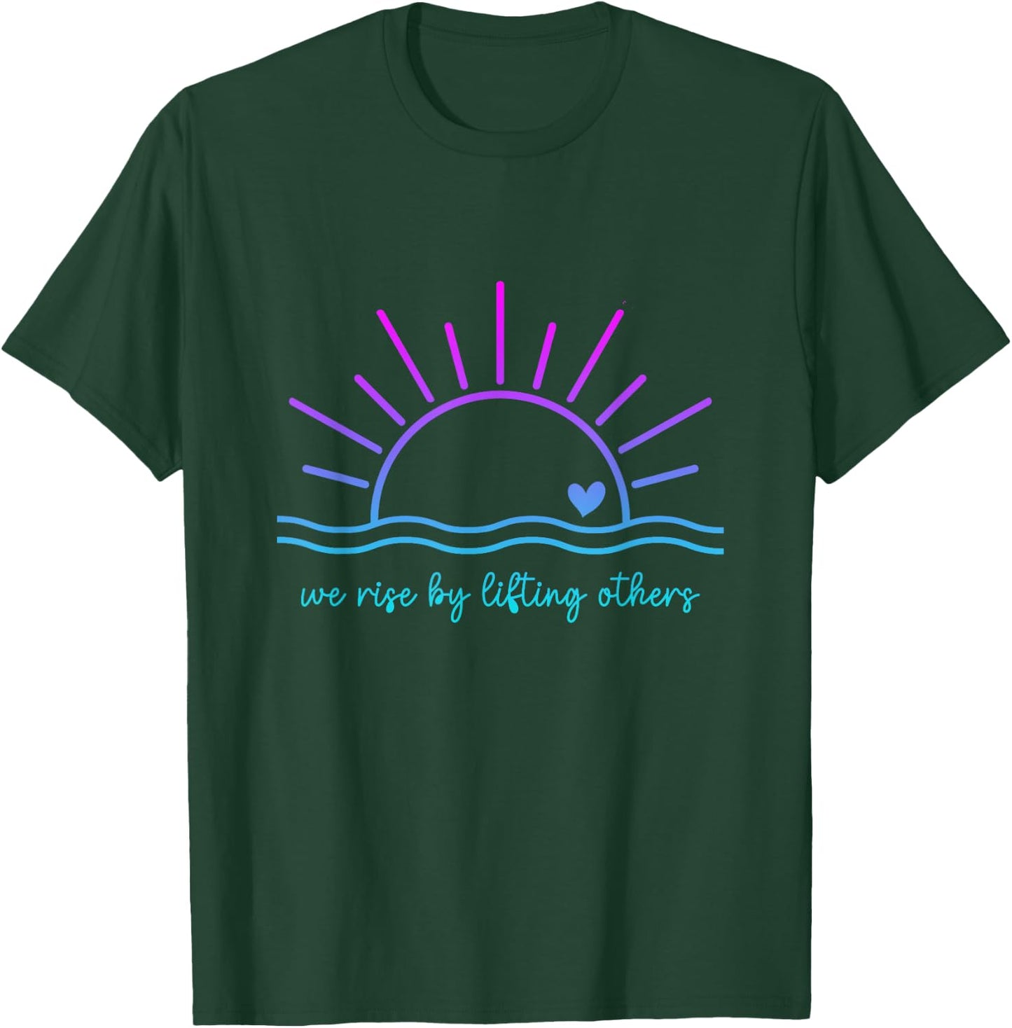 We Rise By Lifting Others funny christian for man and woman T-Shirt - T-Shirt | Forest