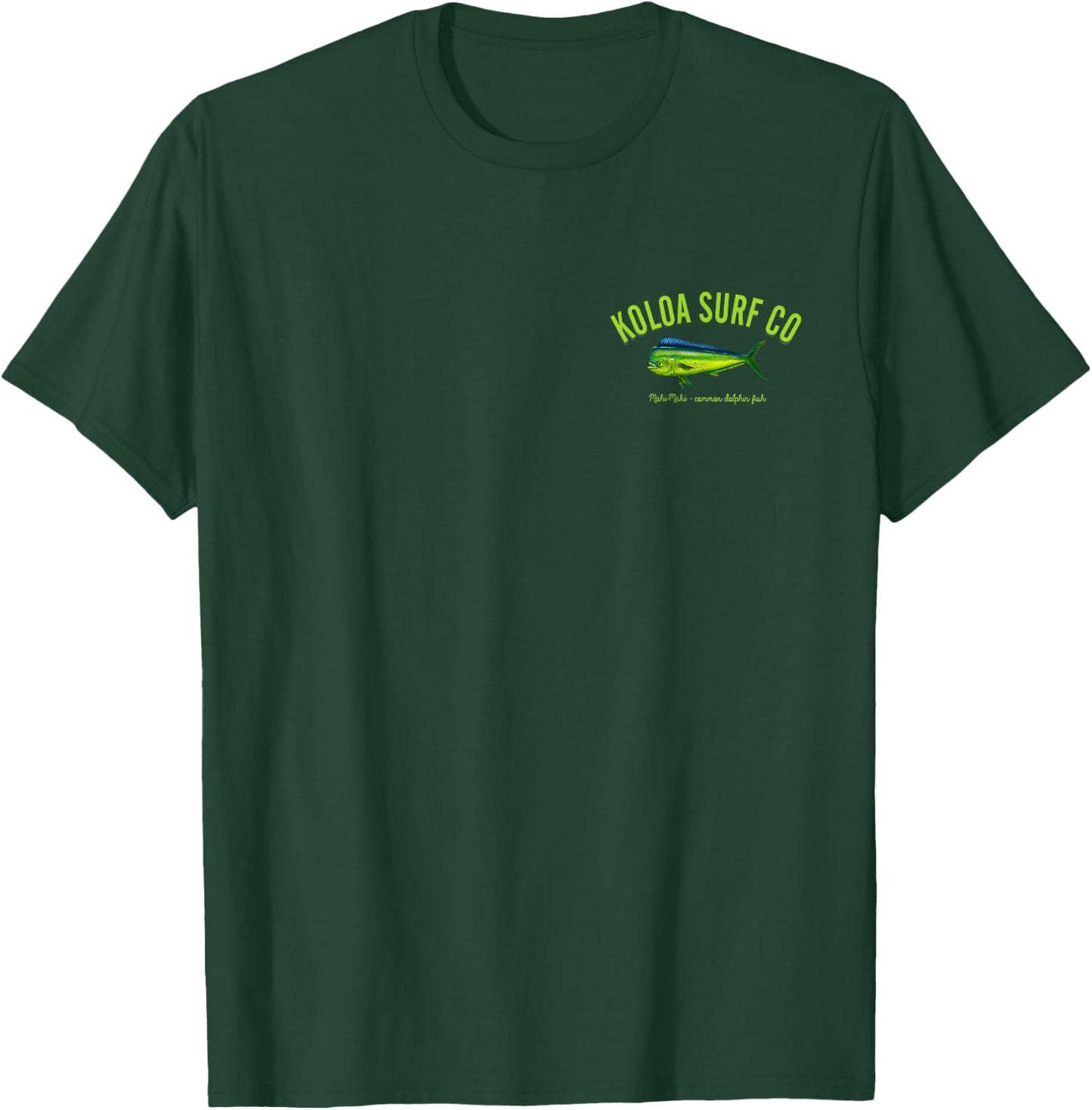 Koloa Surf Mahi Mahi Salt Water Fishing Logo Graphic T-Shirt - T-Shirt | Forest