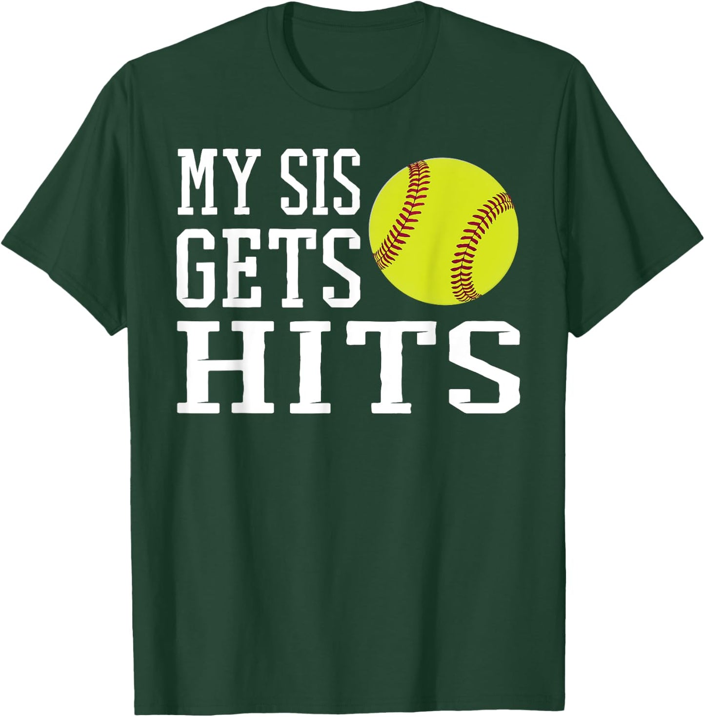 My Sis Gets Hits -Softball Brother & Sister Softball T-Shirt - T-Shirt | Forest