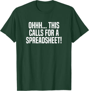 Ohhh This Calls for A Spreadsheet Actuarial Analyst Actuary T-Shirt - T-Shirt | Forest
