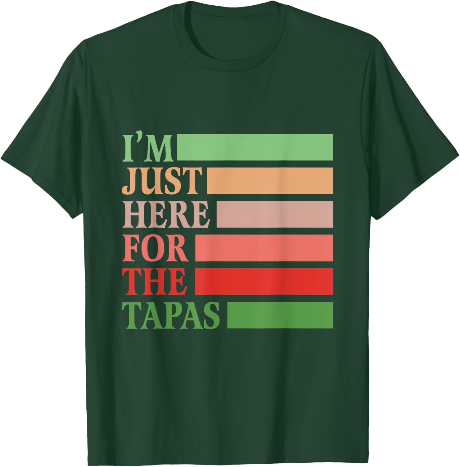I'm Just Here For The Tapas Vintage Funny Spanish Food T-Shirt - T-Shirt | Forest