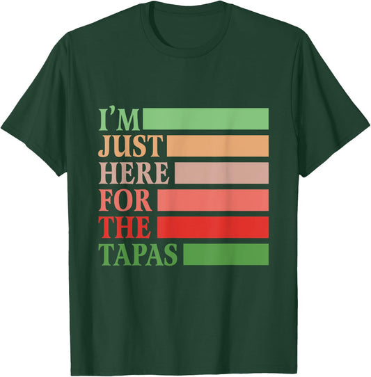 I'm Just Here For The Tapas Vintage Funny Spanish Food T-Shirt - T-Shirt | Forest