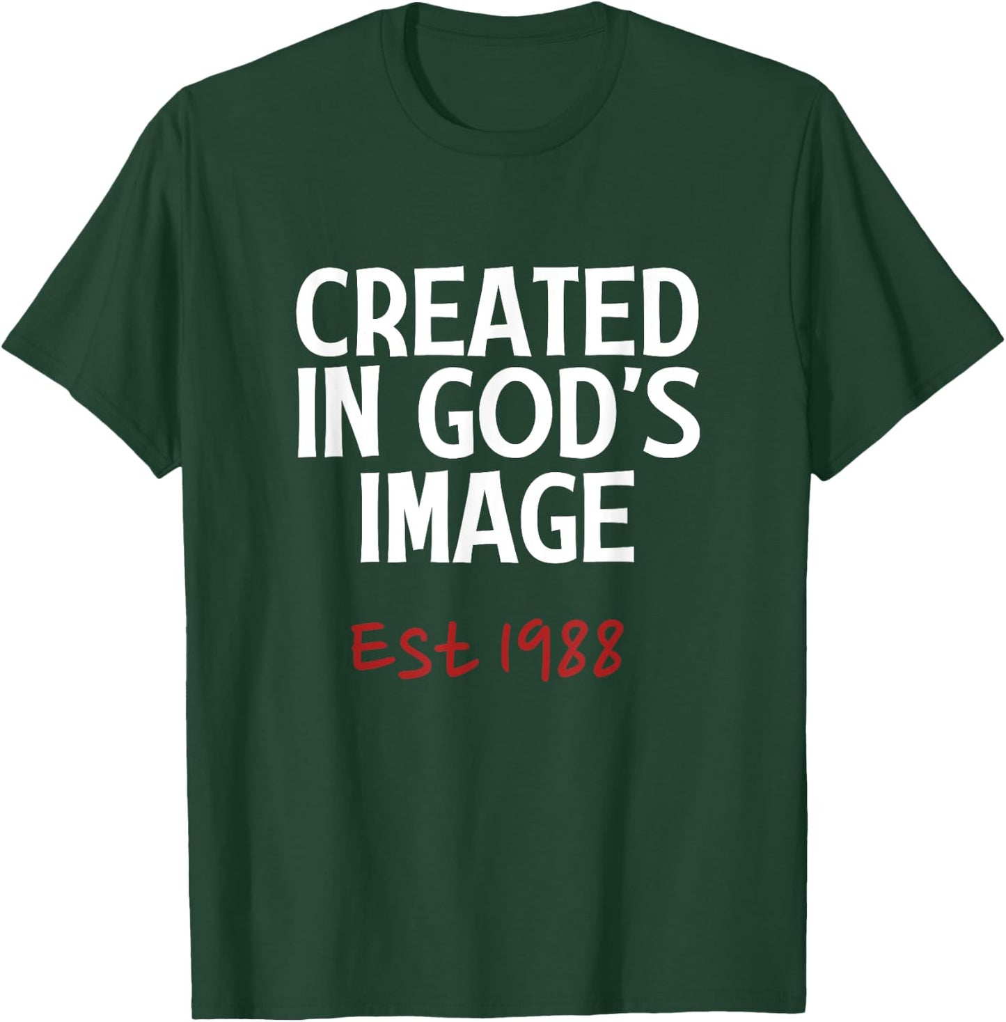 Created In God's Image Est 1988 Born Age Faith Birthday T-Shirt - T-Shirt | Forest