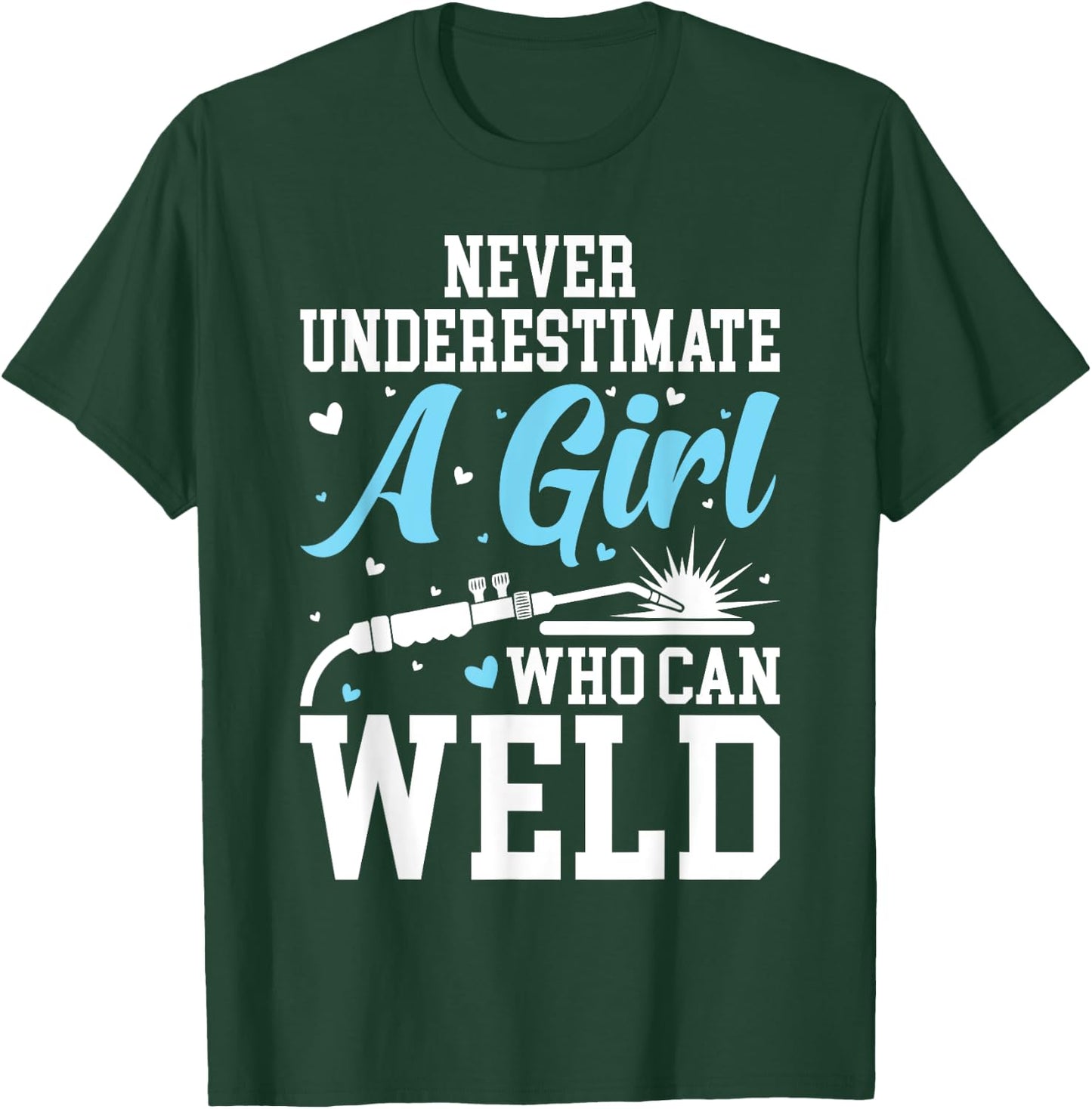 Funny Welder Stuff Woman Welding Gear For Girls T-Shirt - T-Shirt | Forest