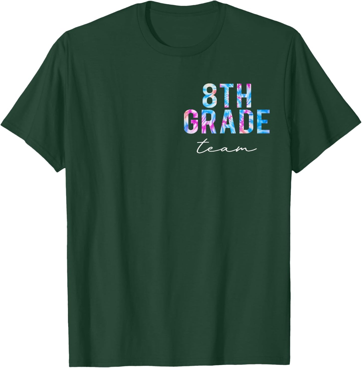 8th Grade Team Tie Dye Back to School Cute Teachers Women T-Shirt - T-Shirt | Forest