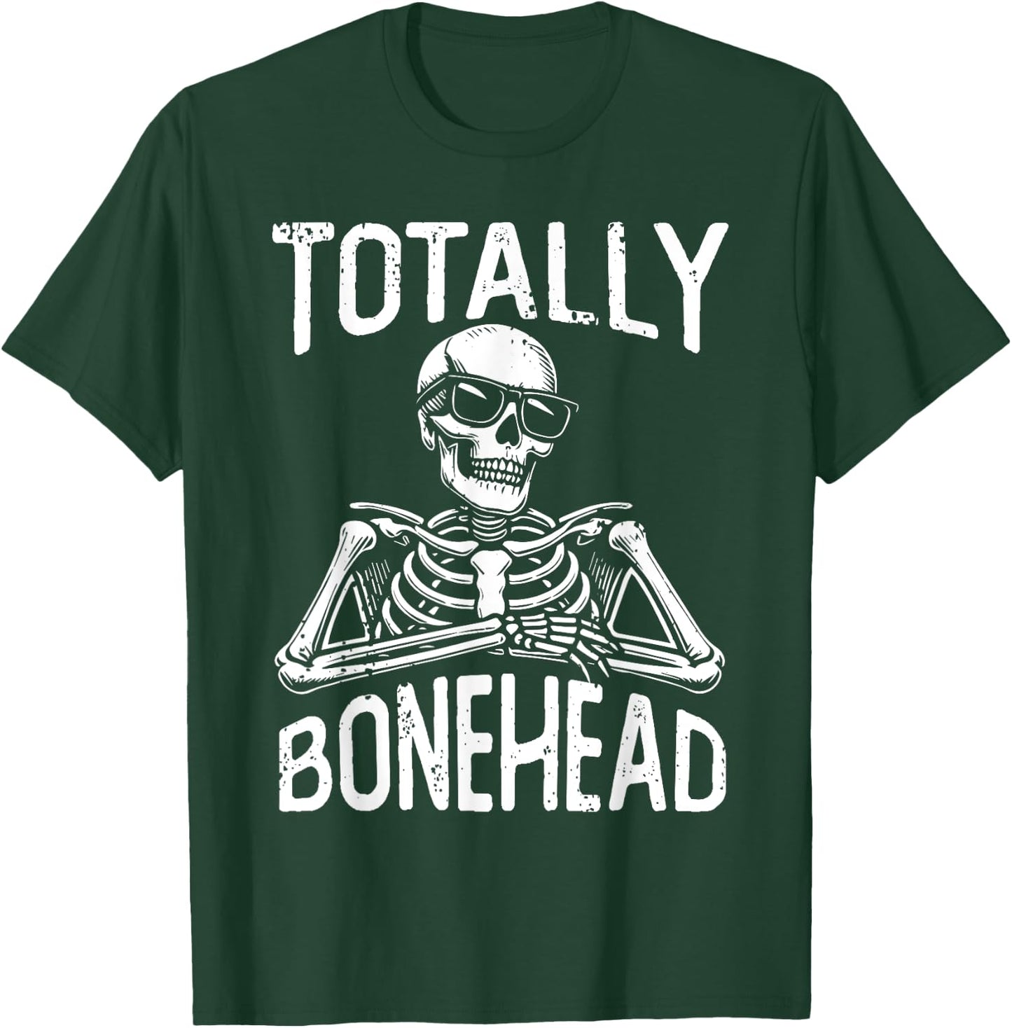 Totally Bonehead Funny Skeleton Teens Kids Boy Girl T-Shirt - T-Shirt | Forest