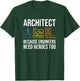 Because Engineers Need Heroes Too - Architect T-Shirt - T-Shirt | Forest