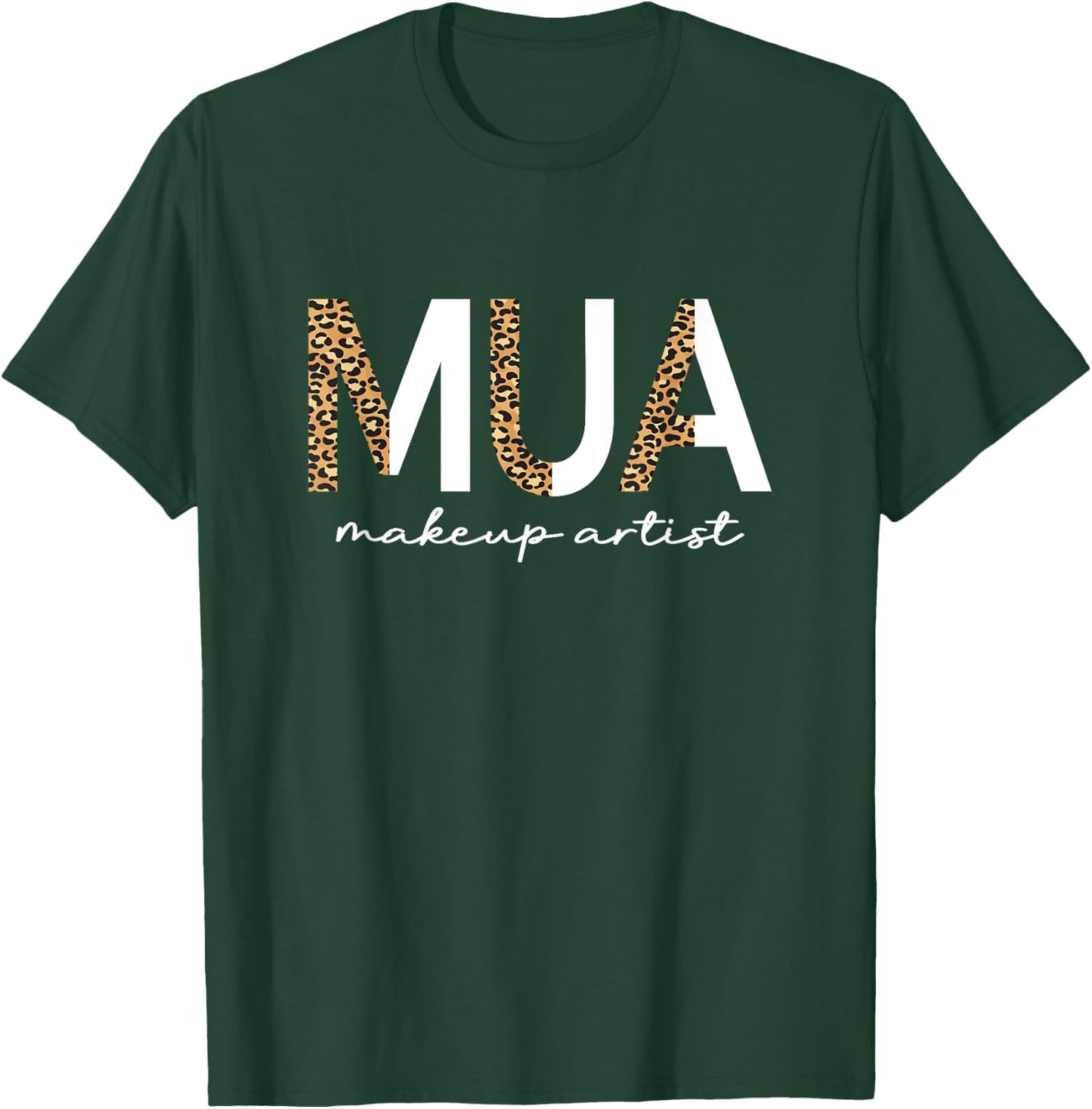 MUA Makeup Artist MUA T-Shirt - T-Shirt | Forest