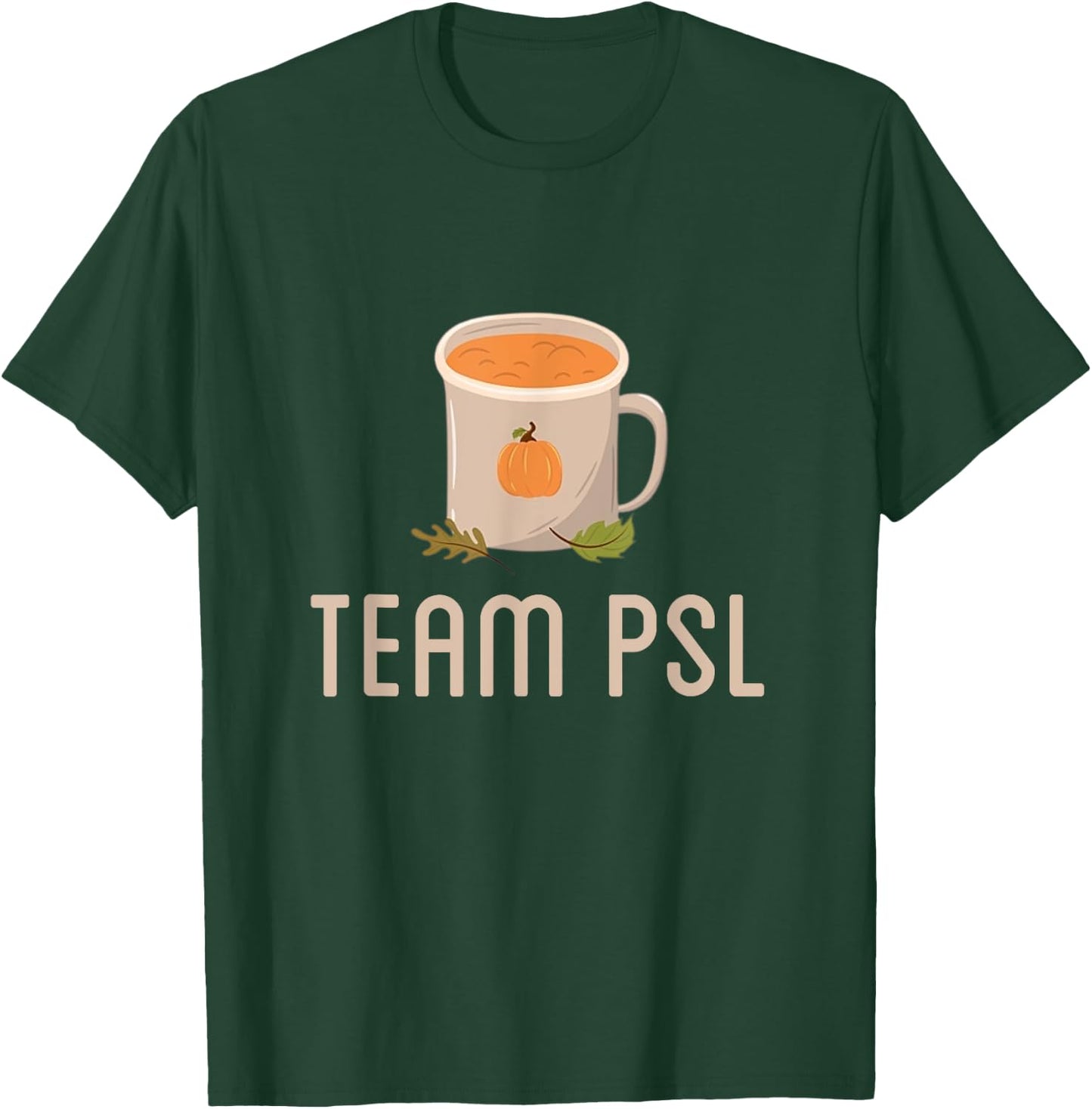 Team PSL Cute Pumpkin Spice Latte Lover Fall Autumn Coffee T-Shirt - T-Shirt | Forest