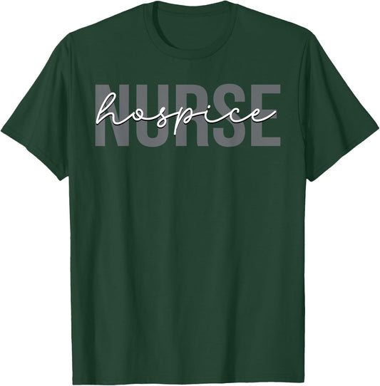 Hospice Nurse Nursing Terminal Care T-Shirt - T-Shirt | Forest