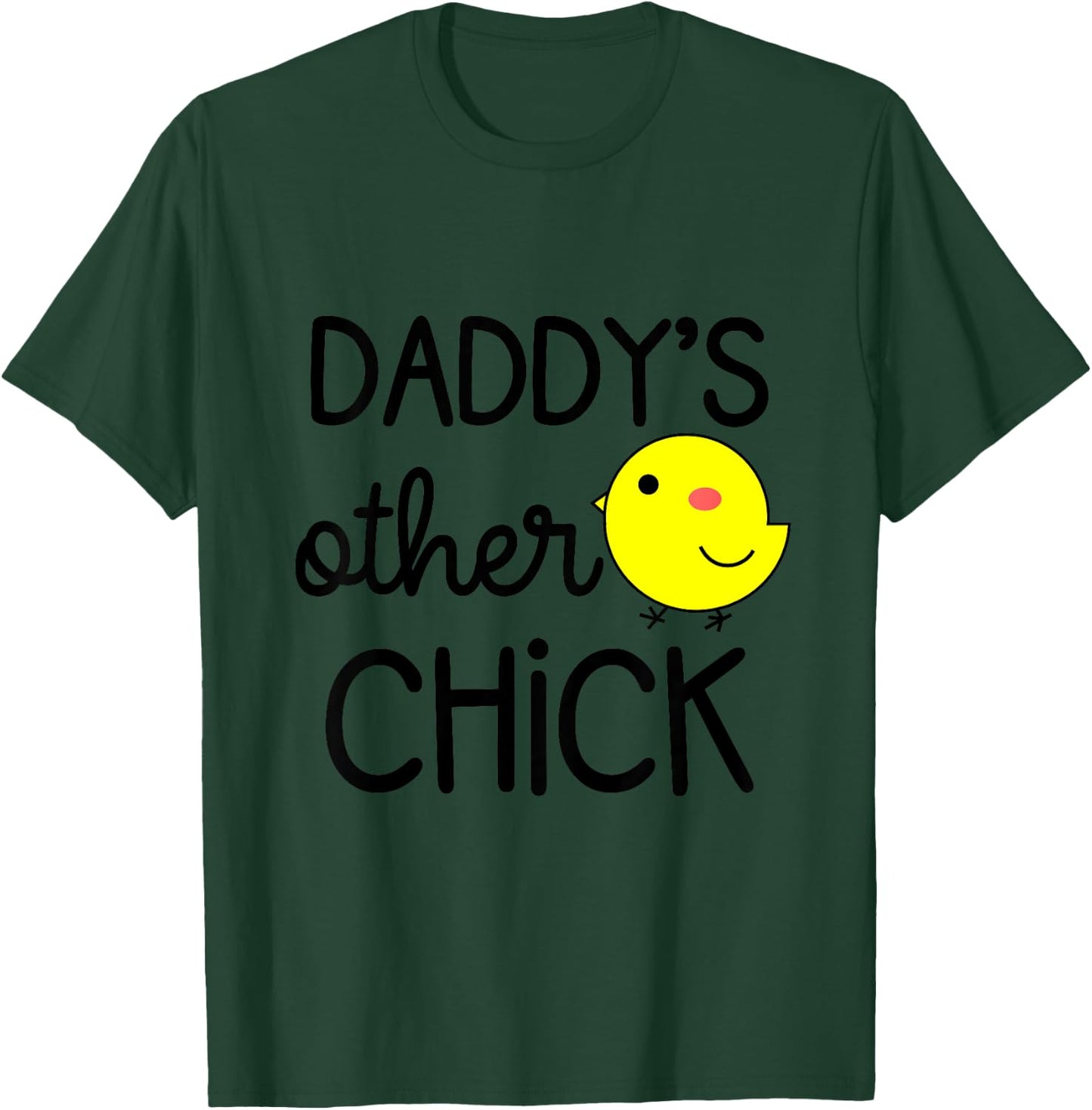 Kids Girls Easter Funny Daddys Other Chick for Toddler and Baby T-Shirt - T-Shirt | Forest