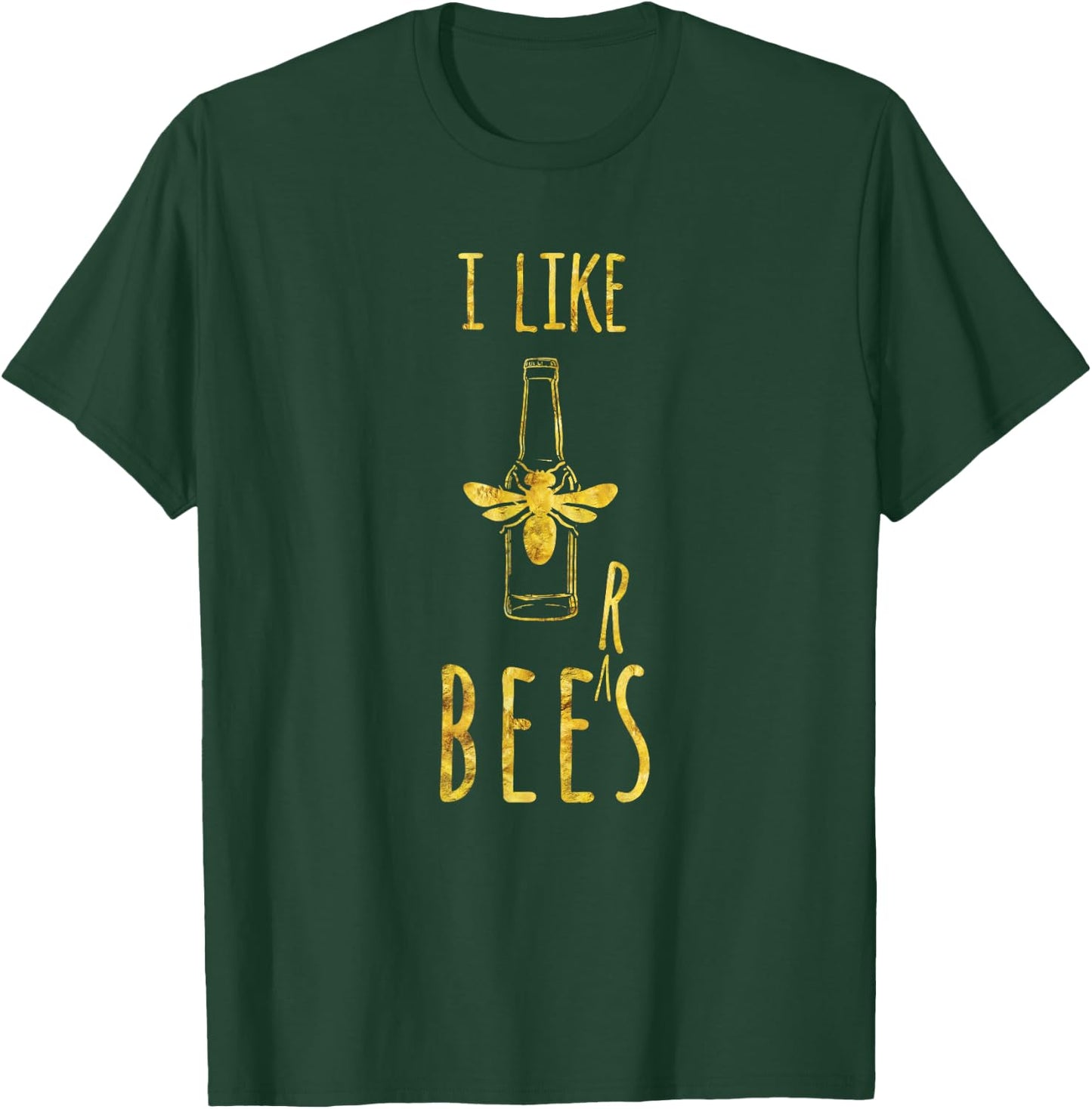 I like Bees, Beers - Funny Beekeeper Beer Drinker T-Shirt - T-Shirt | Forest