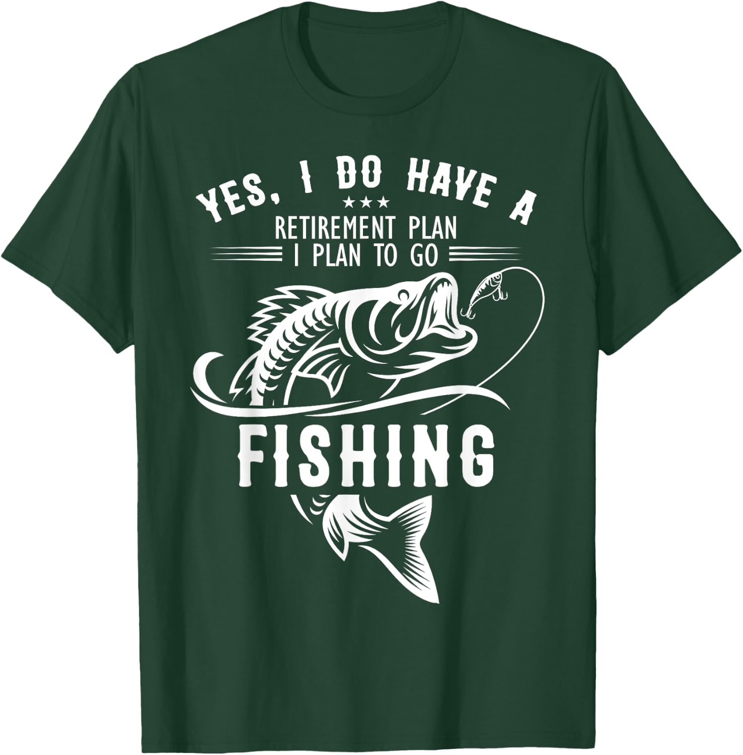 Yes I Do have A Retirement Plan Fishing Funny Fisherman T-Shirt - T-Shirt | Forest