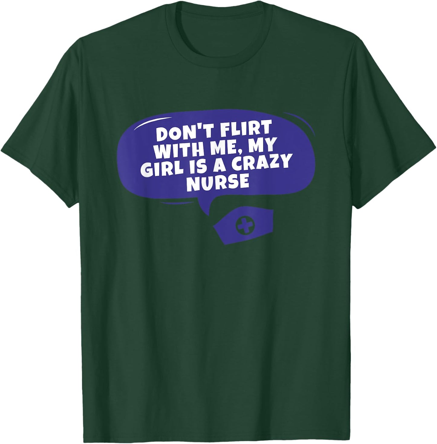 My Girlfriend Is A Nurse Funny Quote Boyfriend of a Nurse T-Shirt - T-Shirt | Forest