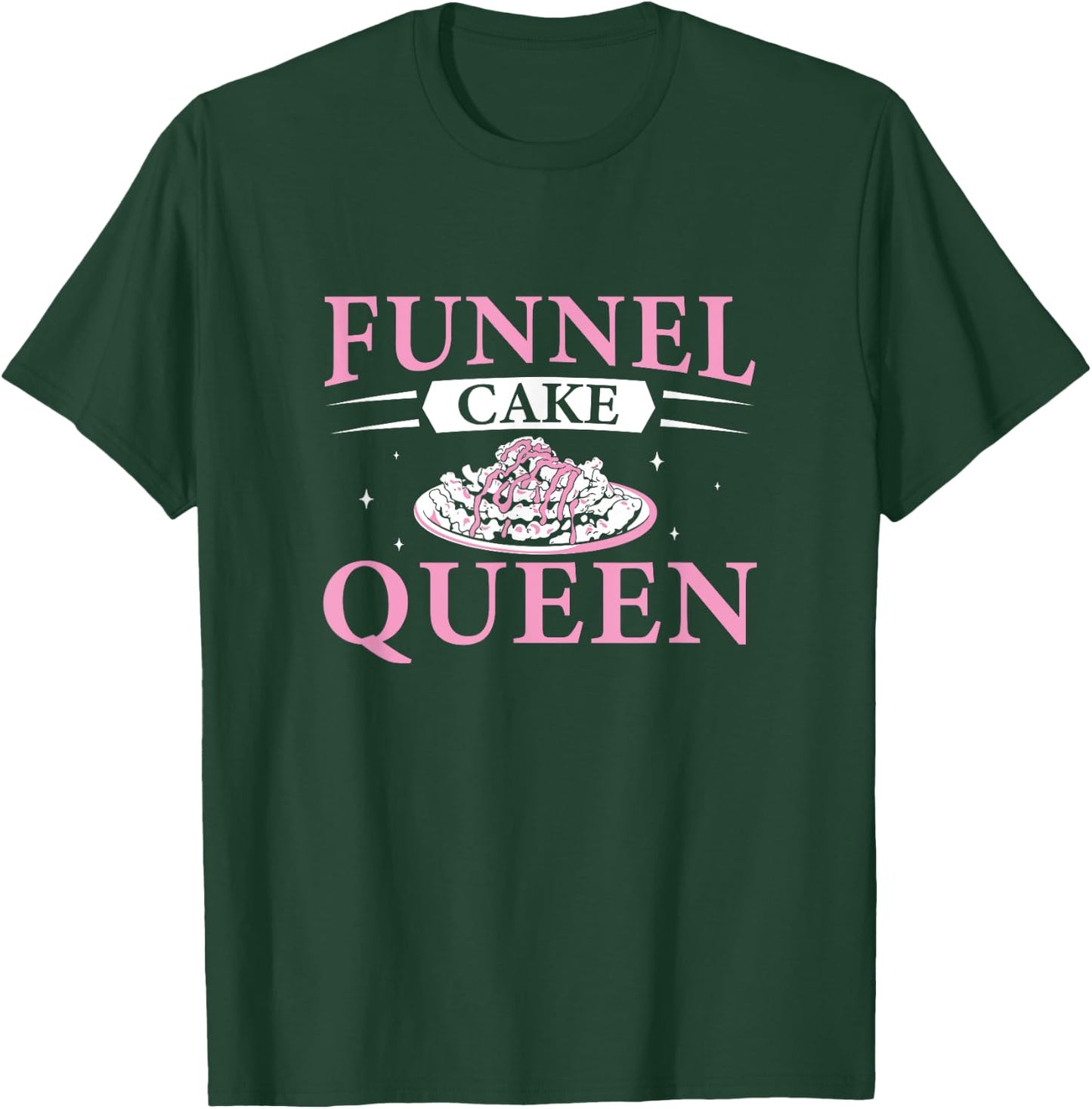 Awesome Funnel Cake Queen A Carnival Funnel Cake Enthusiast T-Shirt - T-Shirt | Forest