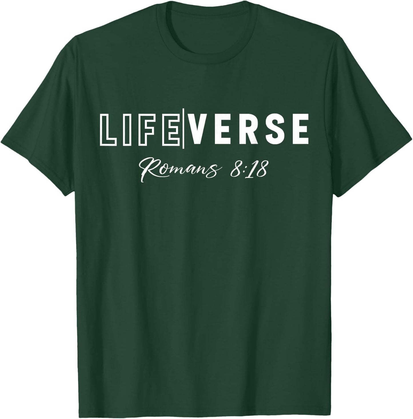 Life Verse Romans 8:18 Christian Bible Study Love Jesus T-Shirt - T-Shirt | Forest