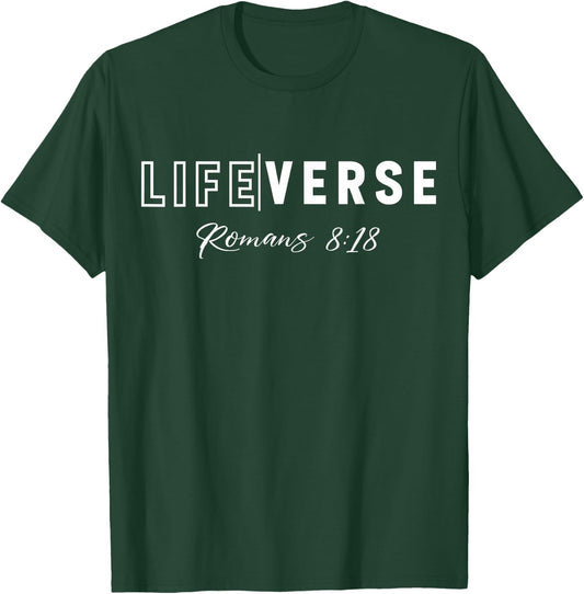 Life Verse Romans 8:18 Christian Bible Study Love Jesus T-Shirt - T-Shirt | Forest