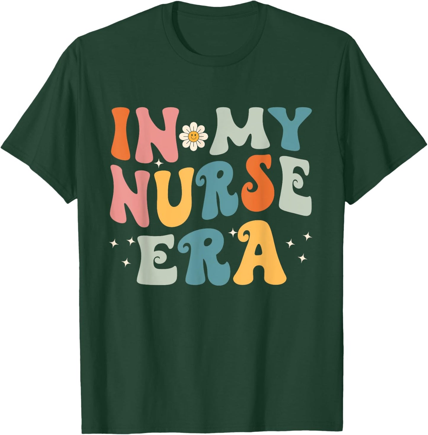 In My Nurse Era T-Shirt - T-Shirt | Forest