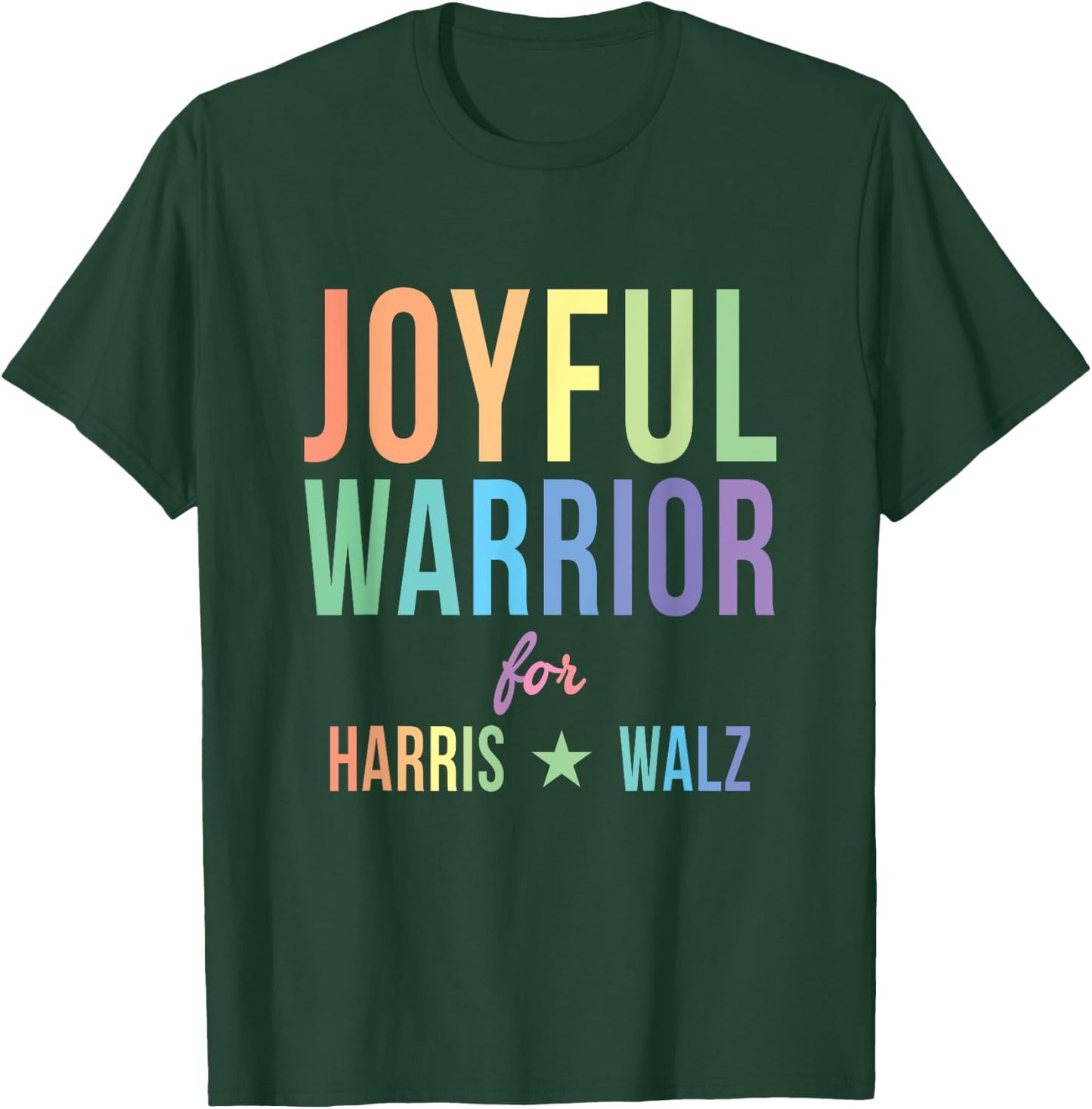 Joyful Warrior for Kamala Harris Tim Walz 2024 T-Shirt - T-Shirt | Forest