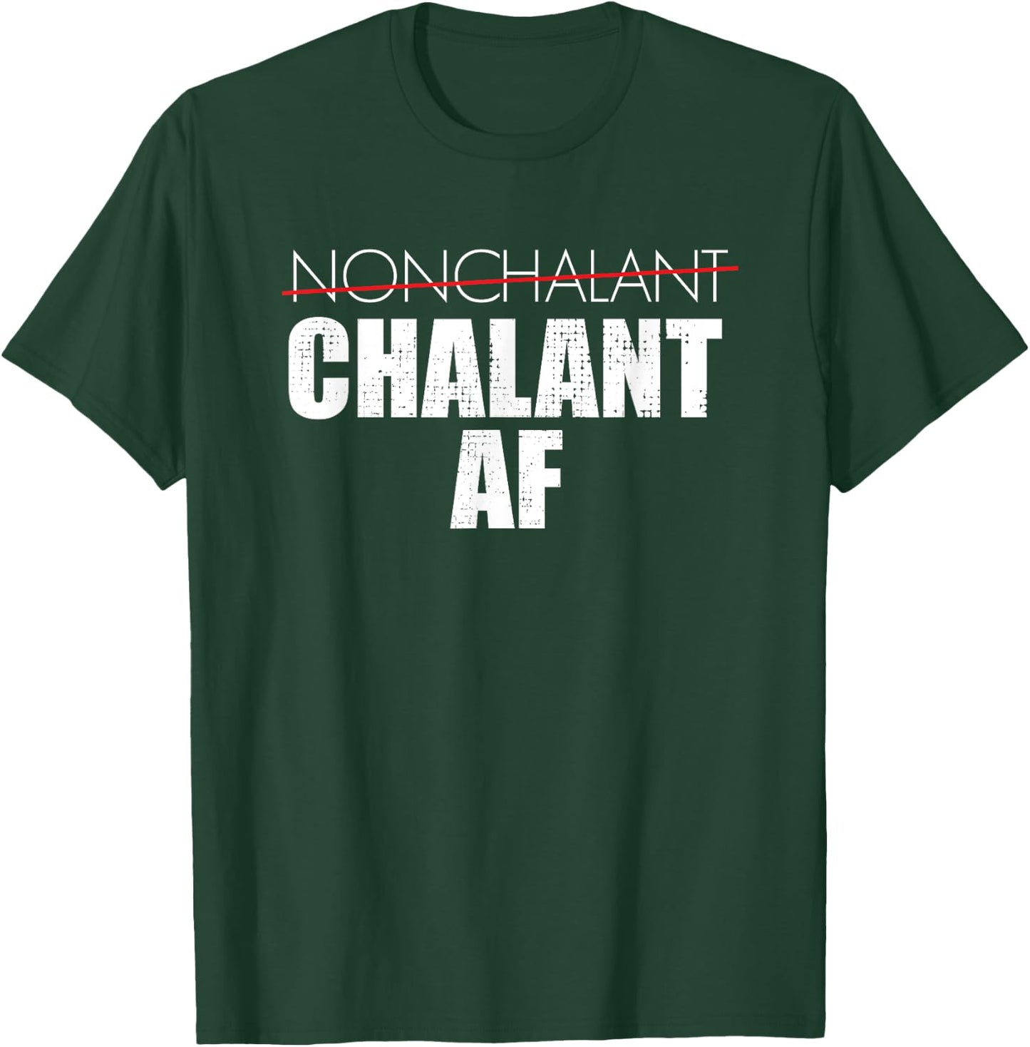 Chalant AF Not Relaxed Attitude Funny T-Shirt - T-Shirt | Forest