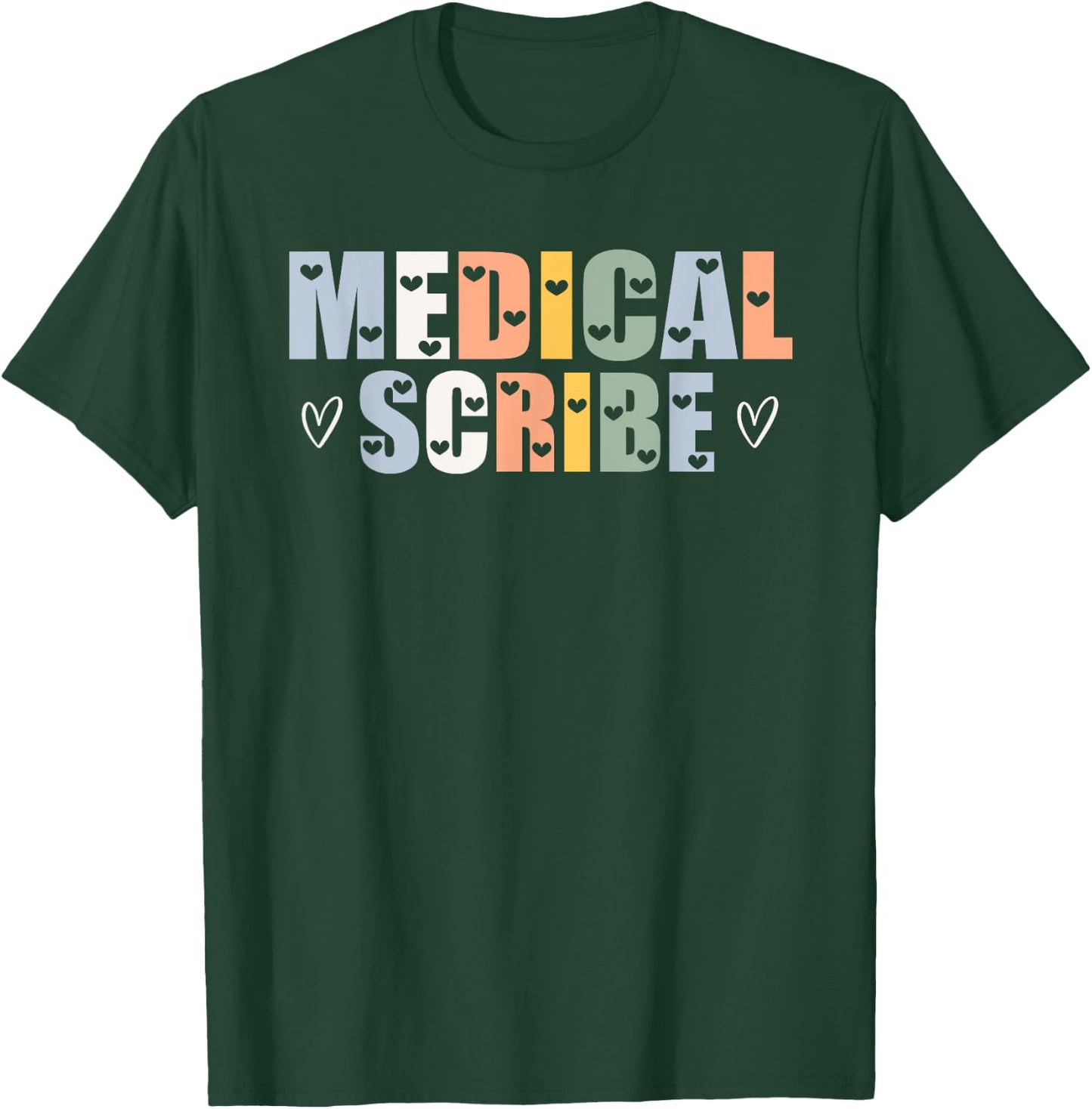 Cute Medical Scribe Heart Typeset Outfit Clinical Scribe T-Shirt - T-Shirt | Forest