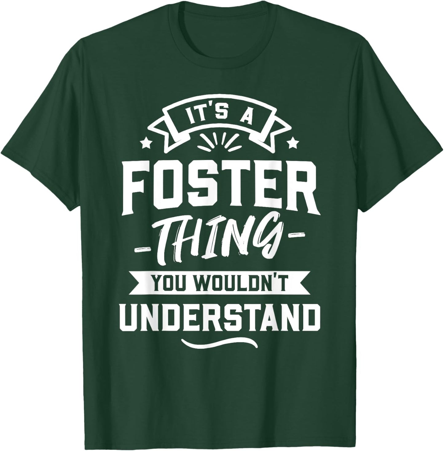 It's A Foster Thing You Wouldn't Understand - Surname Gift T-Shirt - T-Shirt | Forest