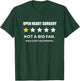 Open heart surgery Not a Big Fan, Would Not Recommend T-Shirt - T-Shirt | Forest
