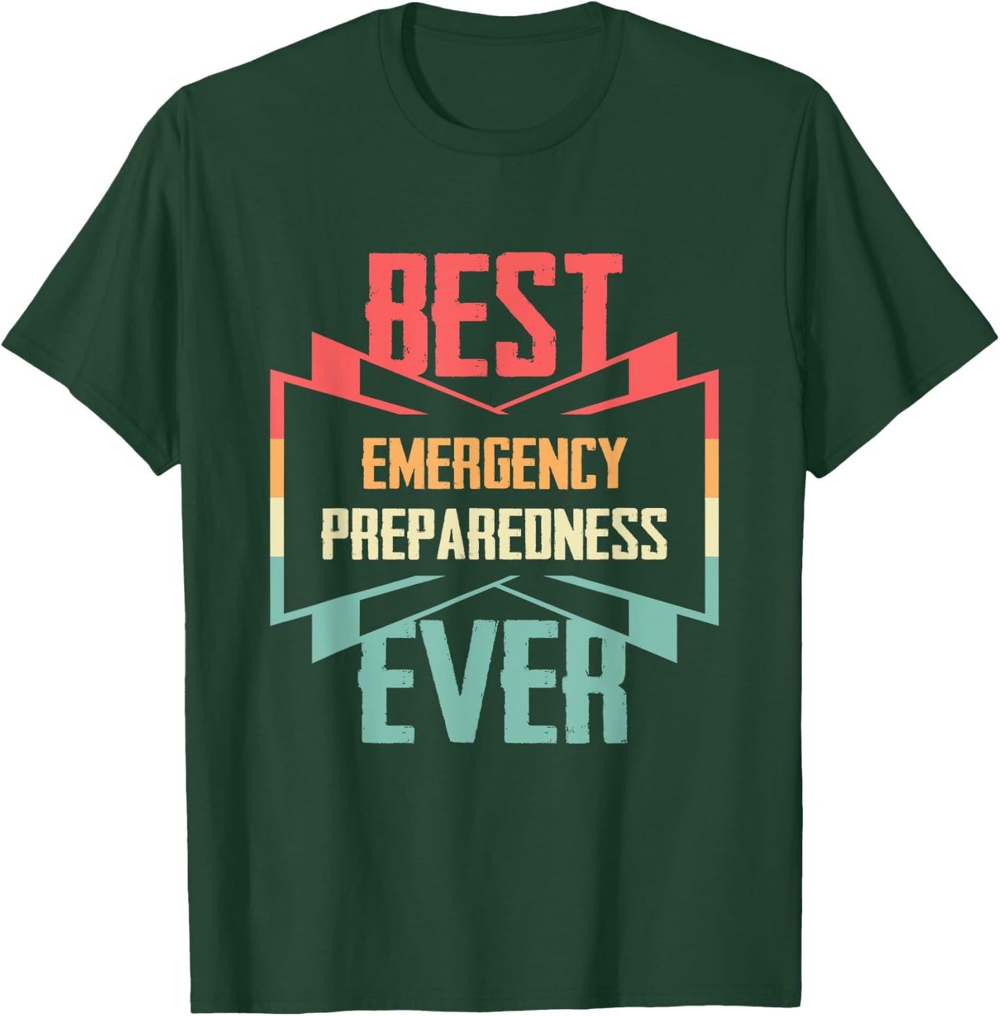 Vintage Best Emergency Preparedness Ever T-Shirt - T-Shirt | Forest