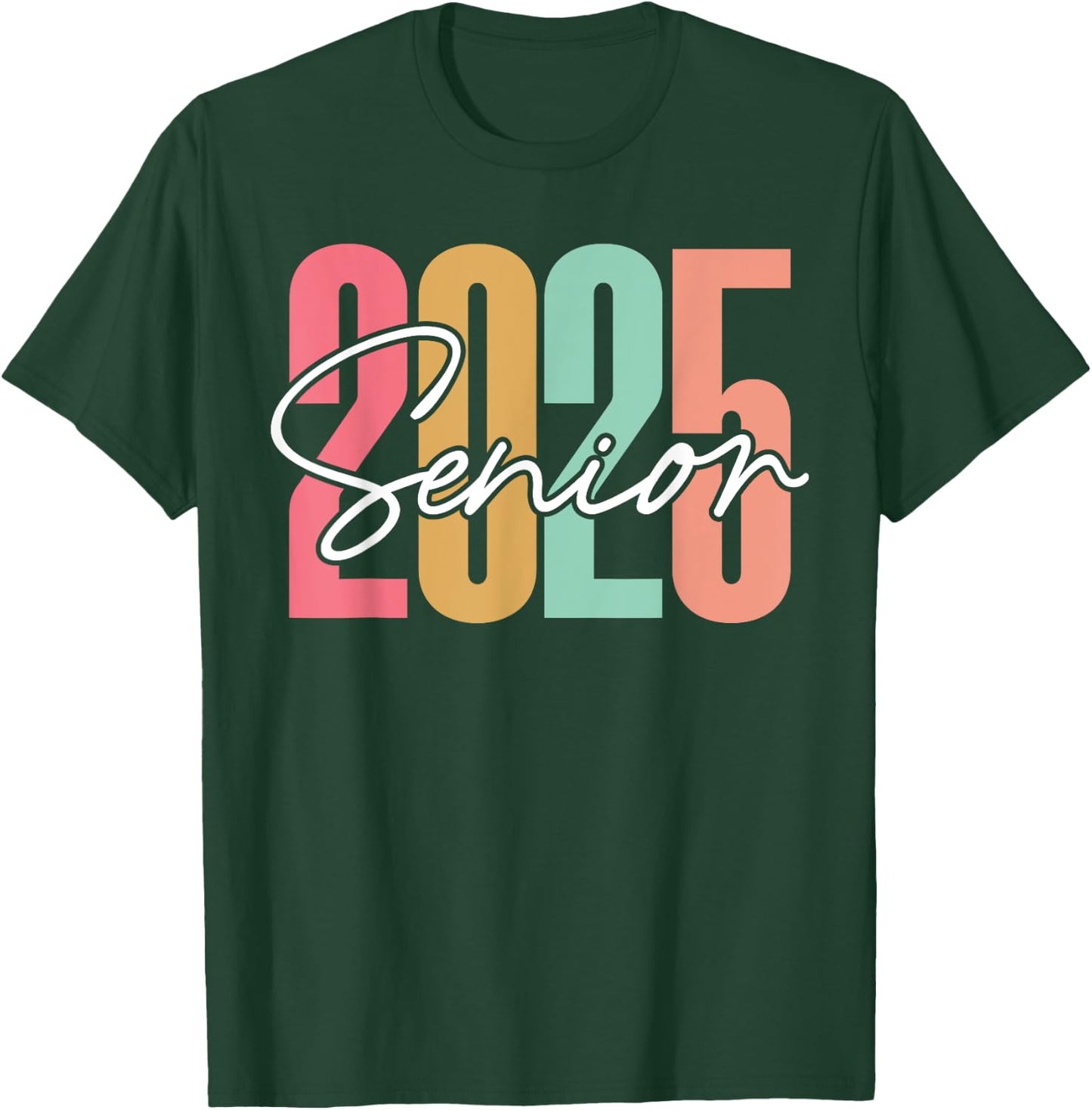 Class of 2025 Senior 2025 Graduation T-Shirt - T-Shirt | Forest