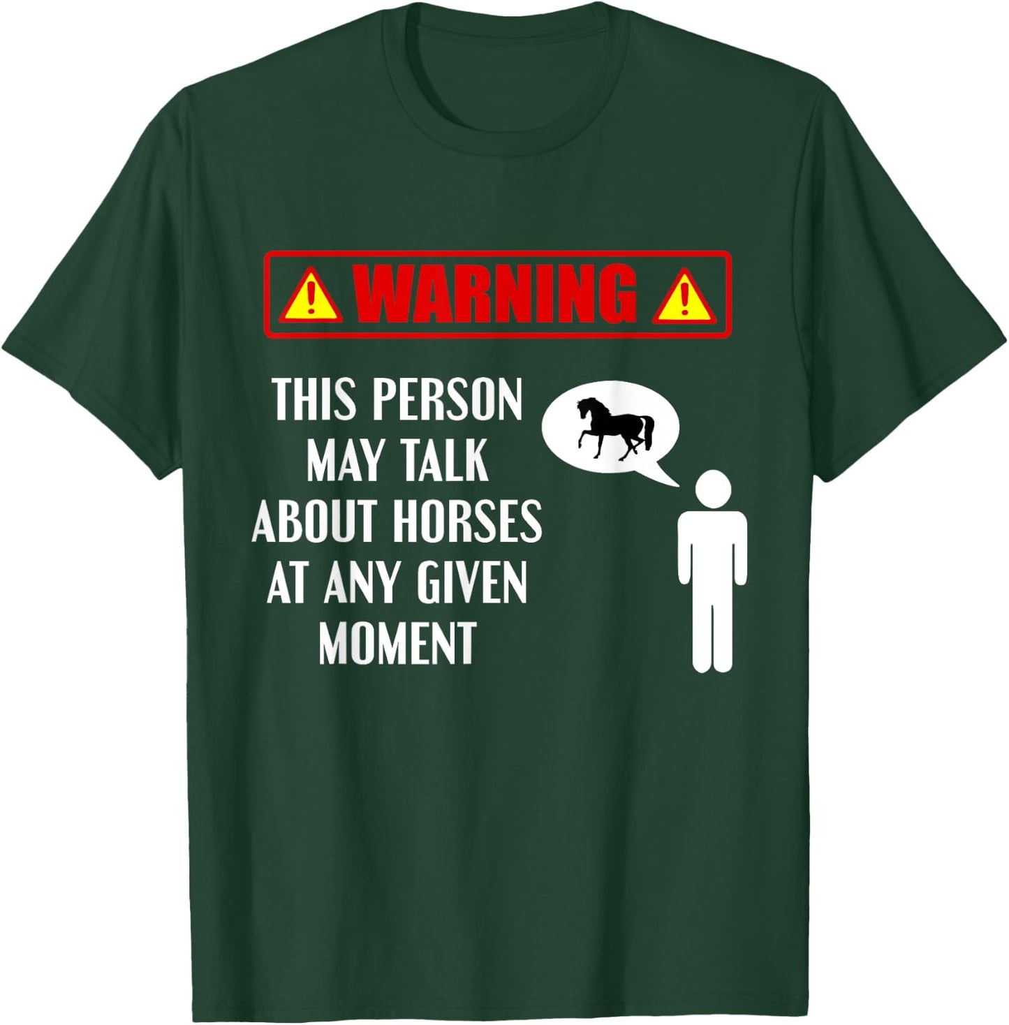 Warning This Person May Talk About Horses Funny Horse Lover T-Shirt - T-Shirt | Forest
