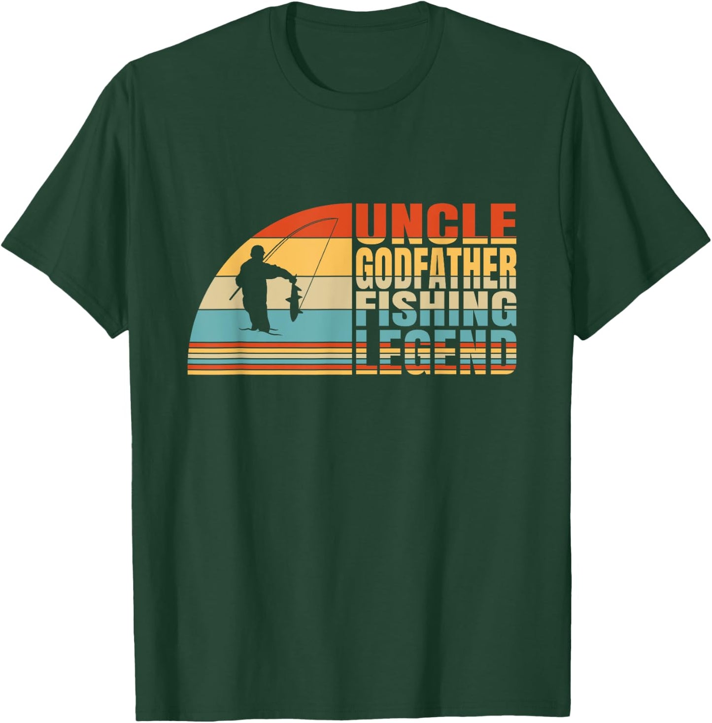 Uncle Godfather And Fishing Legend, Fishing Fisherman Uncle T-Shirt - T-Shirt | Forest