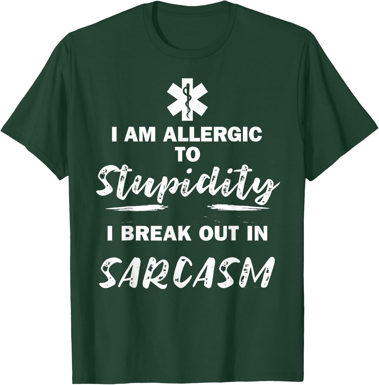 Paramedic EMT Allergic to Stupidity Sarcasm Funny EMS T-Shirt - T-Shirt | Forest