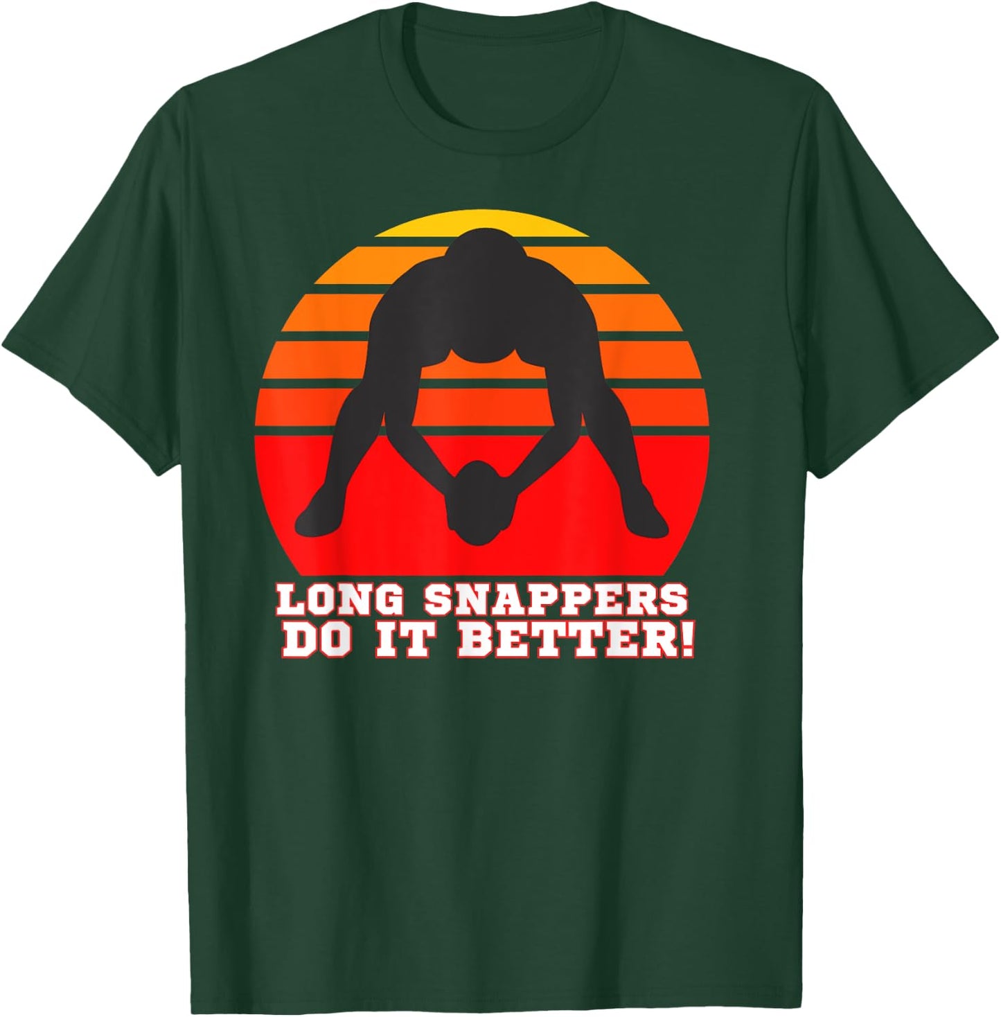 Long Snapper Shirt , Long Snappers, Long Snap Shirt T-Shirt - T-Shirt | Forest