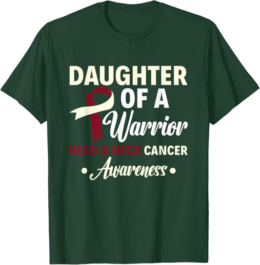 Daughter Of A Warrior Head & Neck Cancer Warrior Awareness T-Shirt - T-Shirt | Forest