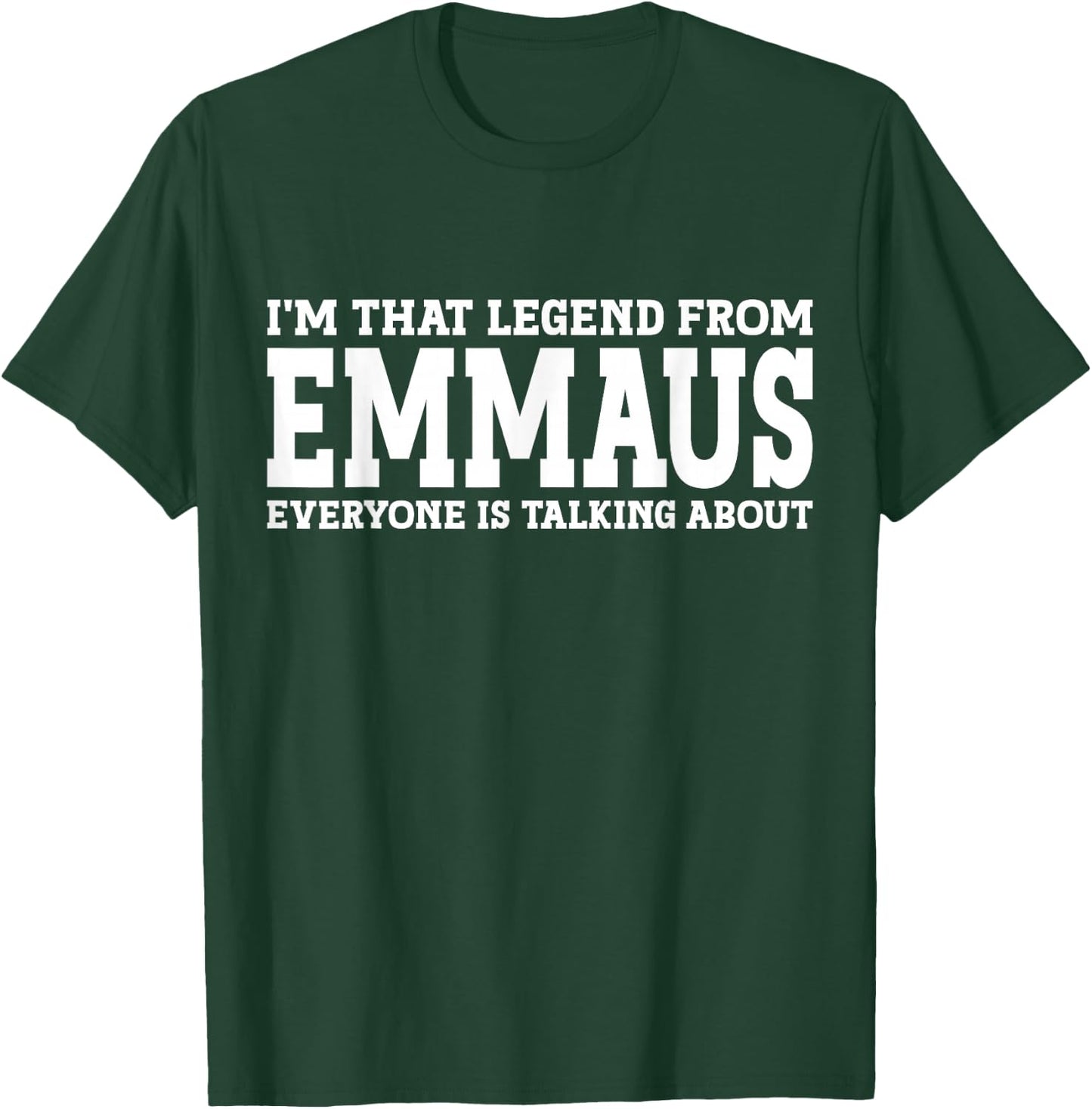 Emmaus Hometown PA Pennsylvania Home Roots Funny City Emmaus T-Shirt - T-Shirt | Forest