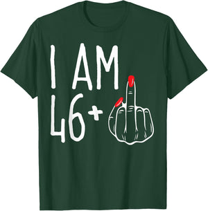 I Am 46 Plus 1 Middle Finger Funny 47th Women's Birthday T-Shirt - T-Shirt | Forest