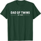 Dad of Twins Est. 2025 - First Father's Day with Twins Gift T-Shirt - T-Shirt | Forest