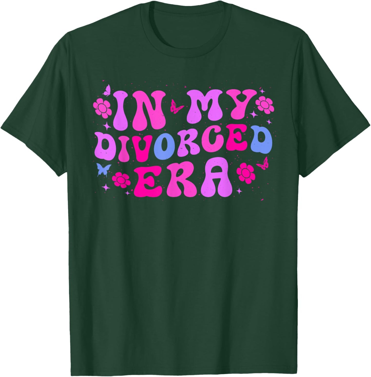 In My Divorced Era - Funny Divorce T-Shirt - T-Shirt | Forest