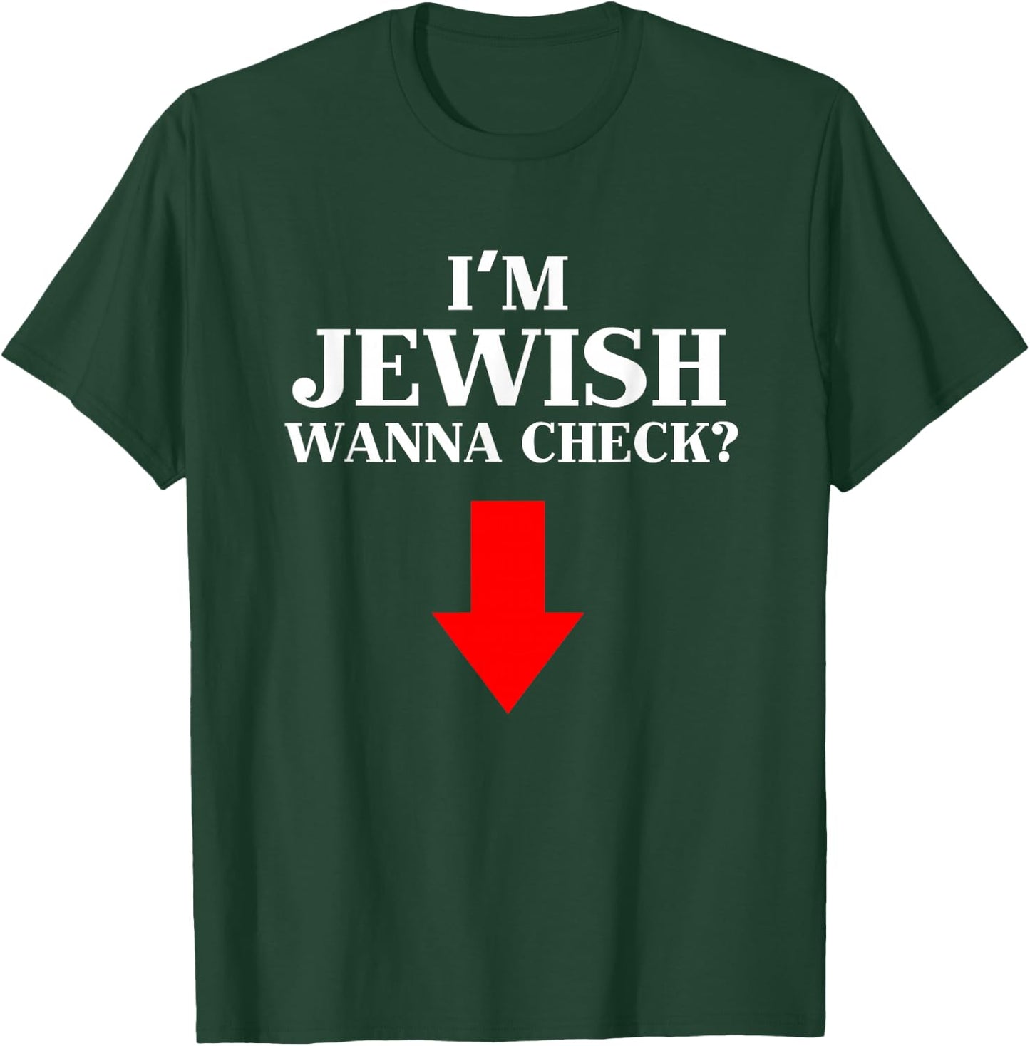 I'm Jewish Wanna Check Funny Jewish T-Shirt - T-Shirt | Forest