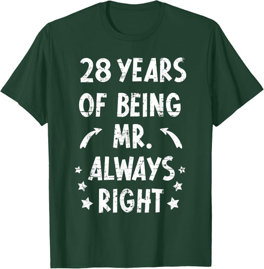 28 Years Being Mr. Always Right Anniversary Wedding Jokes T-Shirt - T-Shirt | Forest