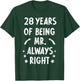 28 Years Being Mr. Always Right Anniversary Wedding Jokes T-Shirt - T-Shirt | Forest