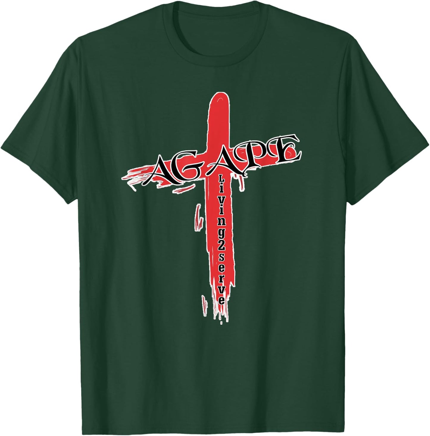 Agape the Greek word for God Love Christian Living2Serve T-Shirt - T-Shirt | Forest