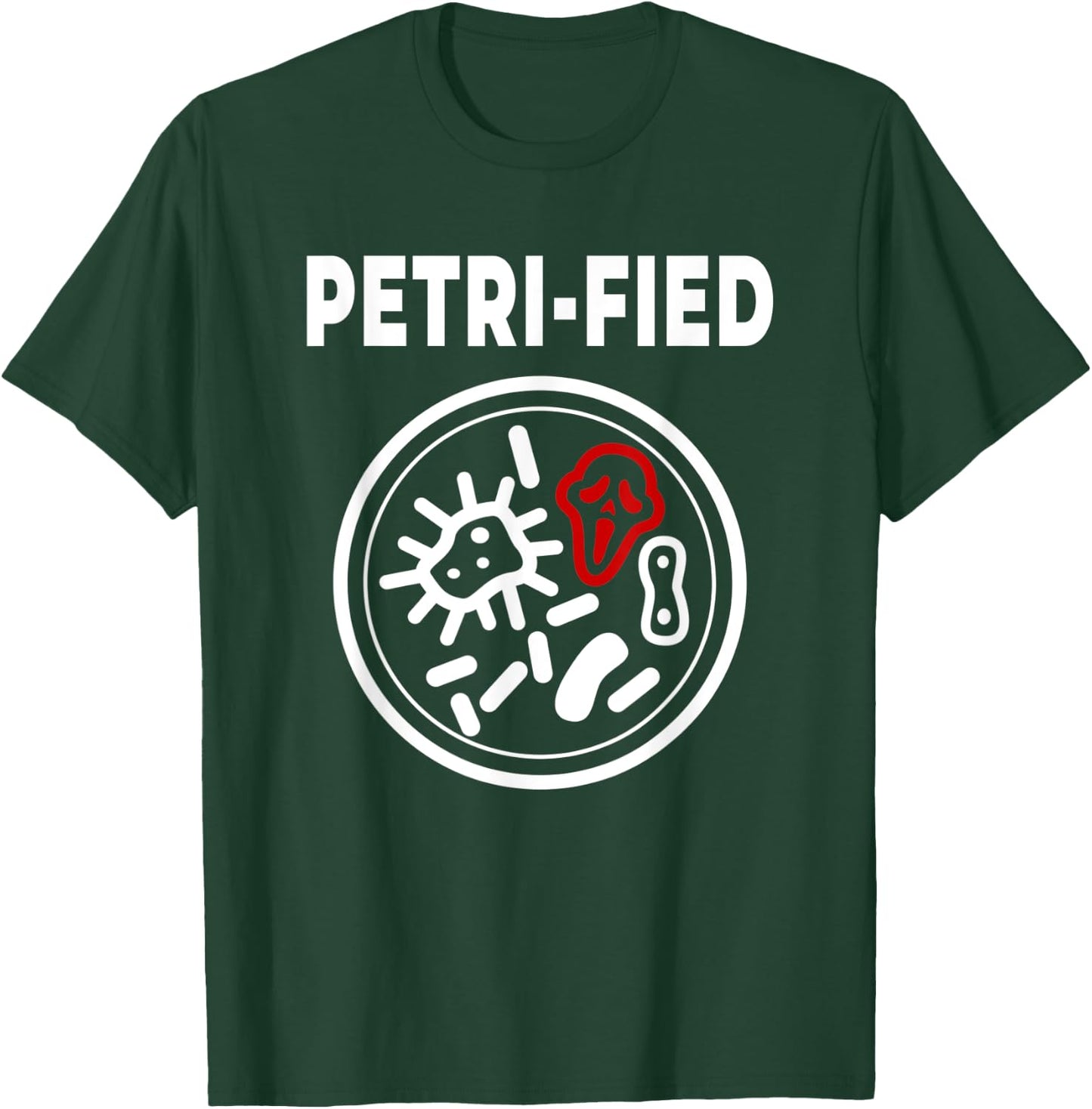 Funny Micro Biology Biome Analysis Petri-fied Dish Pun T-Shirt - T-Shirt | Forest