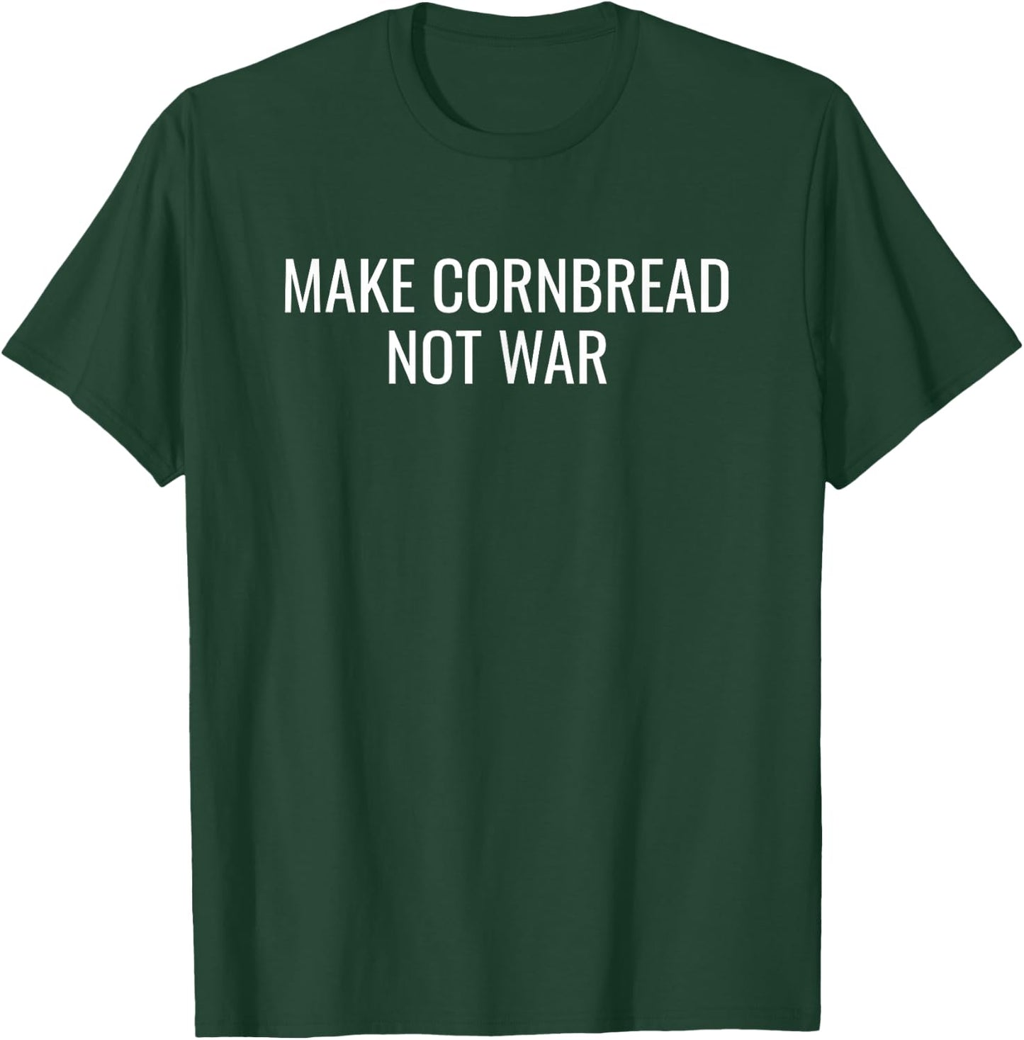 Make Cornbread Not War Funny Cooking Peace T-Shirt - T-Shirt | Forest