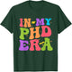 Groovy In My Phd Era Doctorate Graduation T-Shirt - T-Shirt | Forest